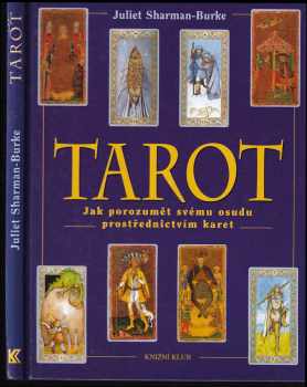 Tarot : jak porozumět svému osudu prostřednictvím karet