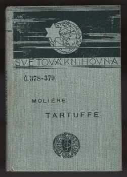 Molière: Tartuffe : komédie o pěti dějstvích