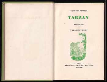 Edgar Rice Burroughs: Tarzan 1 - 10 + Dobrodružství v džungli - Syn divočiny + Vězeň pralesa + Návrat z džungle + Lovec s vrcholků stromů + Veliký Bwana + Zkrocené šelmy + Pán lvů + Leopardí muži + Lidé v jeskyních + Trpasličí muži