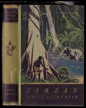 Edgar Rice Burroughs: Tarzan 1 - 10 Syn divočiny, Vězeň pralesa, Návrat z džungle, Lovec s vrcholků stromů, Veliký Bwana, Zkrocené šelmy, Pán lvů, Leopardí muži, Lidé v jeskyních, Trpasličí muži