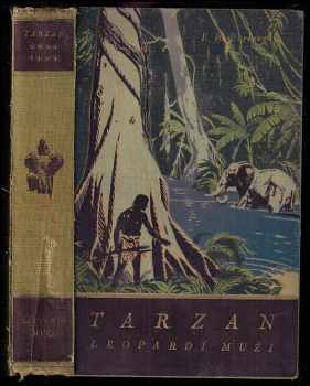 Edgar Rice Burroughs: Tarzan 1 - 10 Syn divočiny, Vězeň pralesa, Návrat z džungle, Lovec s vrcholků stromů, Veliký Bwana, Zkrocené šelmy, Pán lvů, Leopardí muži, Lidé v jeskyních, Trpasličí muži