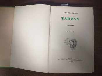 Edgar Rice Burroughs: Tarzan 1 - 10 Syn divočiny, Vězeň pralesa, Návrat z džungle, Lovec s vrcholků stromů, Veliký Bwana, Zkrocené šelmy, Pán lvů, Leopardí muži, Lidé v jeskyních, Trpasličí muži