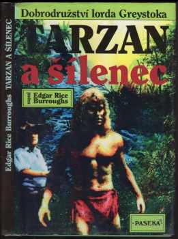 Edgar Rice Burroughs: Tarzan a šílenec