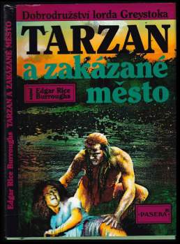 Tarzan a zakázané město : [Díl] 20 - [Dobrodružství lorda Greystoka] - Edgar Rice Burroughs (1995, Paseka) - ID: 814335