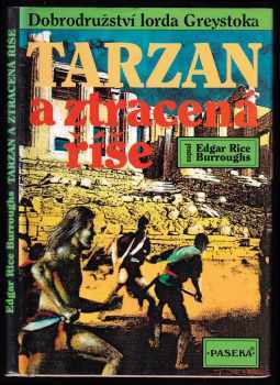 Tarzan a ztracená říše : 12. díl - [dobrodružství lorda Greystoka] - Edgar Rice Burroughs, Joe R Lansdale (1994, Paseka) - ID: 542551