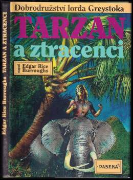 Tarzan a ztracená říše : 12. díl - [dobrodružství lorda Greystoka] - Edgar Rice Burroughs, Joe R Lansdale (1994, Paseka) - ID: 769320