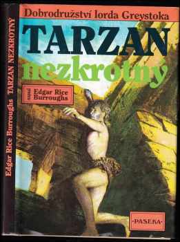 Tarzan nezkrotný : Dobrodružství lorda Greystoka - Edgar Rice Burroughs (1993, Paseka) - ID: 542440