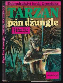Tarzan, pán džungle : Dobrodružství lorda Greystoka - Edgar Rice Burroughs (1994, Paseka) - ID: 715014