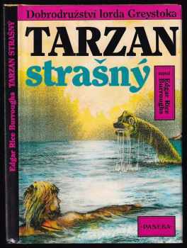 Tarzan strašný : Dobrodružství lorda Greystoka - Edgar Rice Burroughs (1993, Paseka) - ID: 715124