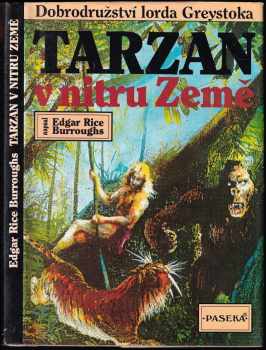 Tarzan v nitru Země : 13. díl - Edgar Rice Burroughs (1994, Paseka) - ID: 715017