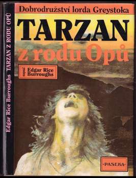 Edgar Rice Burroughs: Tarzan z rodu Opů 1-20 Tarzan z rodu Opů + Tarzanův návrat + Tarzanovy šelmy + Tarzanův syn + Tarzan a klenoty Oparu + Tarzanovy povídky z džungle + Tarzan nezkrotný + Tarzan strašný +Tarzan a zlatý lev +  Tarzan a trpasličí lidé a další