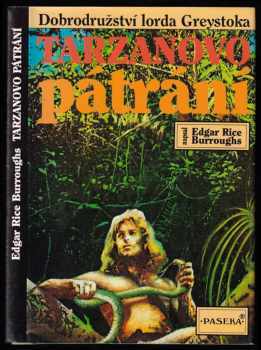 Edgar Rice Burroughs: Tarzanovo pátrání : dobrodružství lorda Greystoka