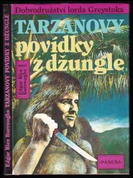 Tarzanovy povídky z džungle : Dobrodružství lorda Greystoka - Edgar Rice Burroughs (1993, Paseka) - ID: 483153