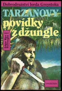 Tarzanovy povídky z džungle : Dobrodružství lorda Greystoka - Edgar Rice Burroughs (1993, Paseka) - ID: 842046