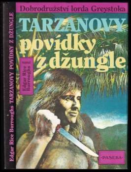 Tarzanovy povídky z džungle : Dobrodružství lorda Greystoka - Edgar Rice Burroughs (1993, Paseka) - ID: 773511