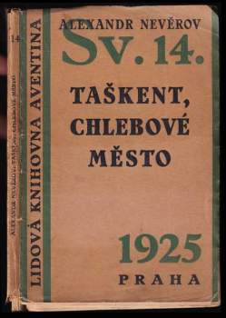 Aleksandr Neverov: Taškent, chlebové město