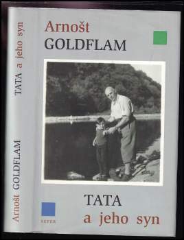 Arnošt Goldflam: Tata a jeho syn