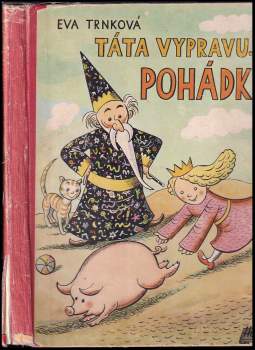 Eva Trnková: Táta vypravuje pohádky