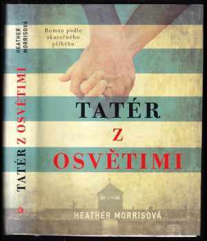 Heather Morris: Tatér z Osvětimi