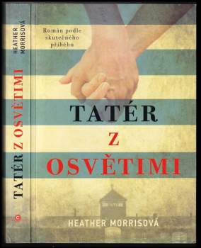 Heather Morris: Tatér z Osvětimi