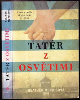Heather Morris: Tatér z Osvětimi