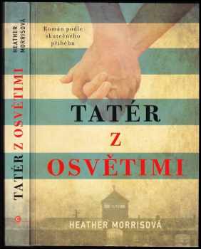 Heather Morris: Tatér z Osvětimi