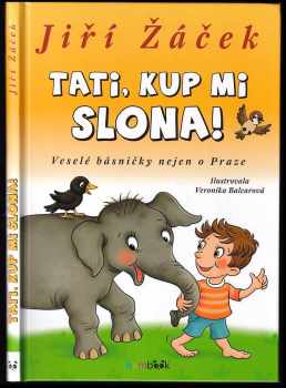 Jiří Žáček: Tati, kup mi slona!