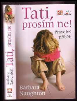 Tati, prosím ne! - Barbara Naughton (2010, Alpress) - ID: 690761