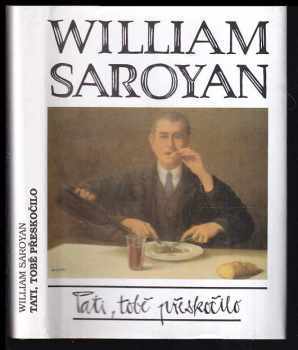 Tati, tobě přeskočilo - William Saroyan (1993, P&K) - ID: 844458