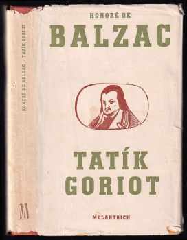 Tatík Goriot - Honoré de Balzac (1951, Melantrich) - ID: 70579