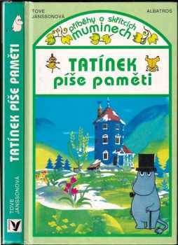 Tove Jansson: Tatínek píše paměti : pro děti od 8 let