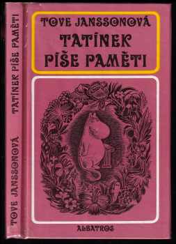 Tatínek píše paměti - Tove Jansson (1985, Albatros) - ID: 447523