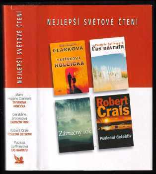 Nejlepší světové čtení : Tatínkova holčička + Čas návratu + Zázračný rok + Poslední detektiv - Mary Higgins Clark, Robert Crais, Patricia Gaffney, Geraldine Brooks (2004, Reader's Digest Výběr) - ID: 743422