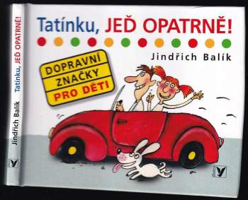 Tatínku, jeď opatrně!