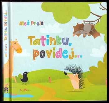 Aleš Preis: Tatínku, povídej