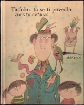 Tatínku, ta se ti povedla : pro začínající čtenáře - Zdeněk Svěrák (1991, Albatros) - ID: 756510