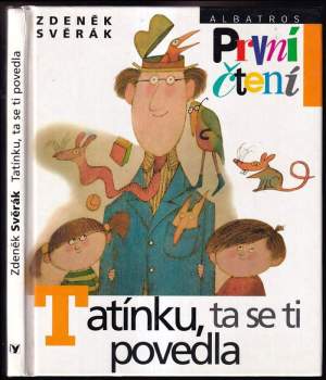 Tatínku, ta se ti povedla