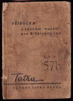 Příručka a seznam součástí pro 4-válcový vůz Tatra typu 57 b