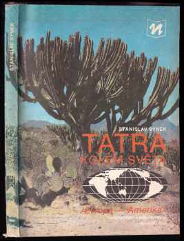 Tatra kolem světa : 2 - (Evropa - Amerika) - Stanislav Synek (1989, Novinář) - ID: 545226