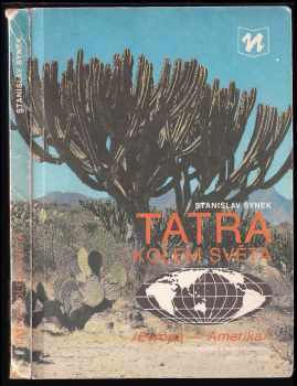 Tatra kolem světa : 2 - (Evropa - Amerika) - Stanislav Synek (1989, Novinář) - ID: 753266