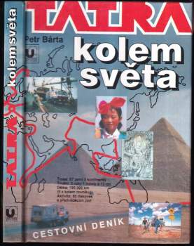 Tatra kolem světa : cestovní deník - Petr Bárta (1993, Universe spol. s.r.o.) - ID: 774067