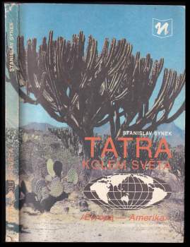 Stanislav Synek: Tatra kolem světa