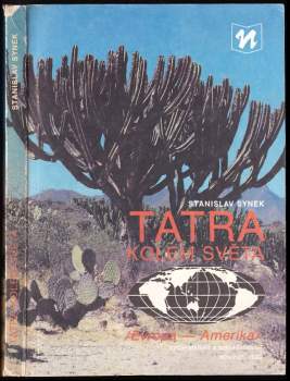 Stanislav Synek: Tatra kolem světa