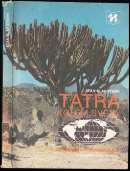 Tatra kolem světa : 2 - (Evropa - Amerika) - Stanislav Synek (1989, Novinář) - ID: 708963