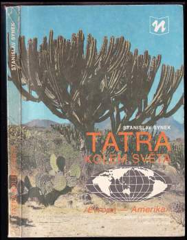 Tatra kolem světa : 2 - (Evropa - Amerika) - Stanislav Synek (1989, Novinář) - ID: 777803