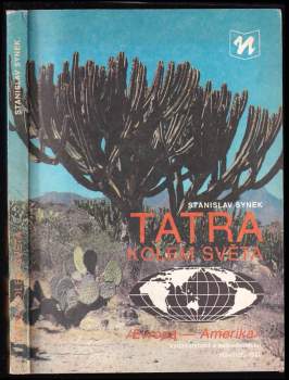Tatra kolem světa : 2 - (Evropa - Amerika) - Stanislav Synek (1989, Novinář) - ID: 827643
