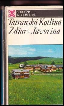 Tatranská Kotlina ; Ždiar- Javorina