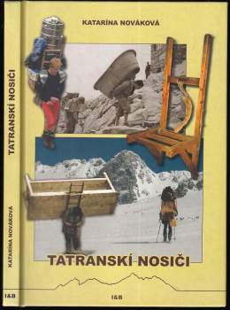 Katarína Slobodová Nováková: Tatranskí nosiči