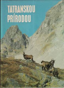 Ivan Bohuš: Tatranskou prírodou