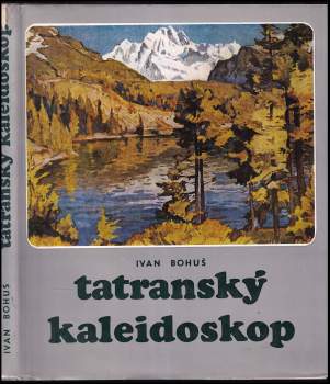Ivan Bohuš: Tatranský kaleidoskop